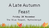 Autumn Feast @ The Blue Teapot