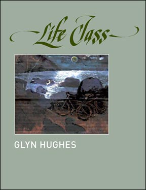 Life Class by Glyn Hughes